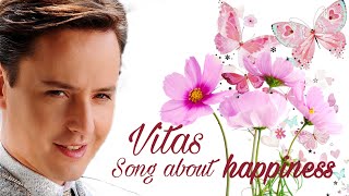 Vitad🌸Song about happiness🦋Песня о счастье