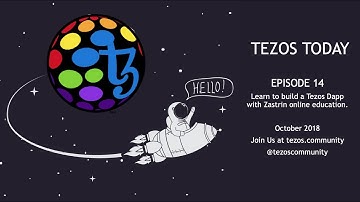 Tezos Today:  Learn to build a Tezos Dapp with Zastrin online education