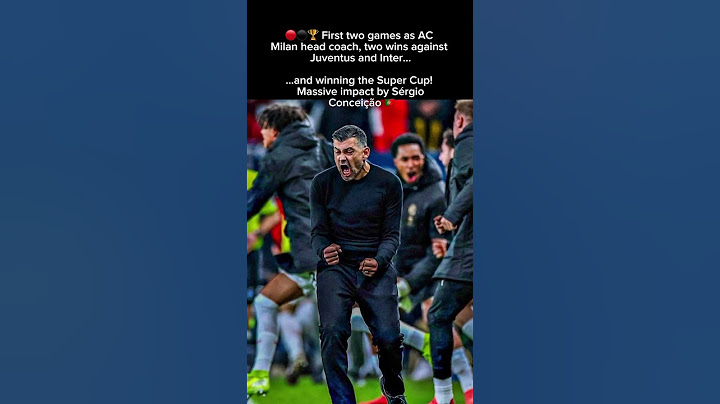 AC Milan , Super Cup! Sérgio Conceição 🇵🇹