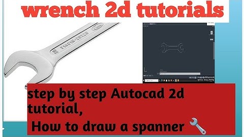 Wrench 🔧 tutorial, how to draw a spanner ,Autocad 2d modeling,