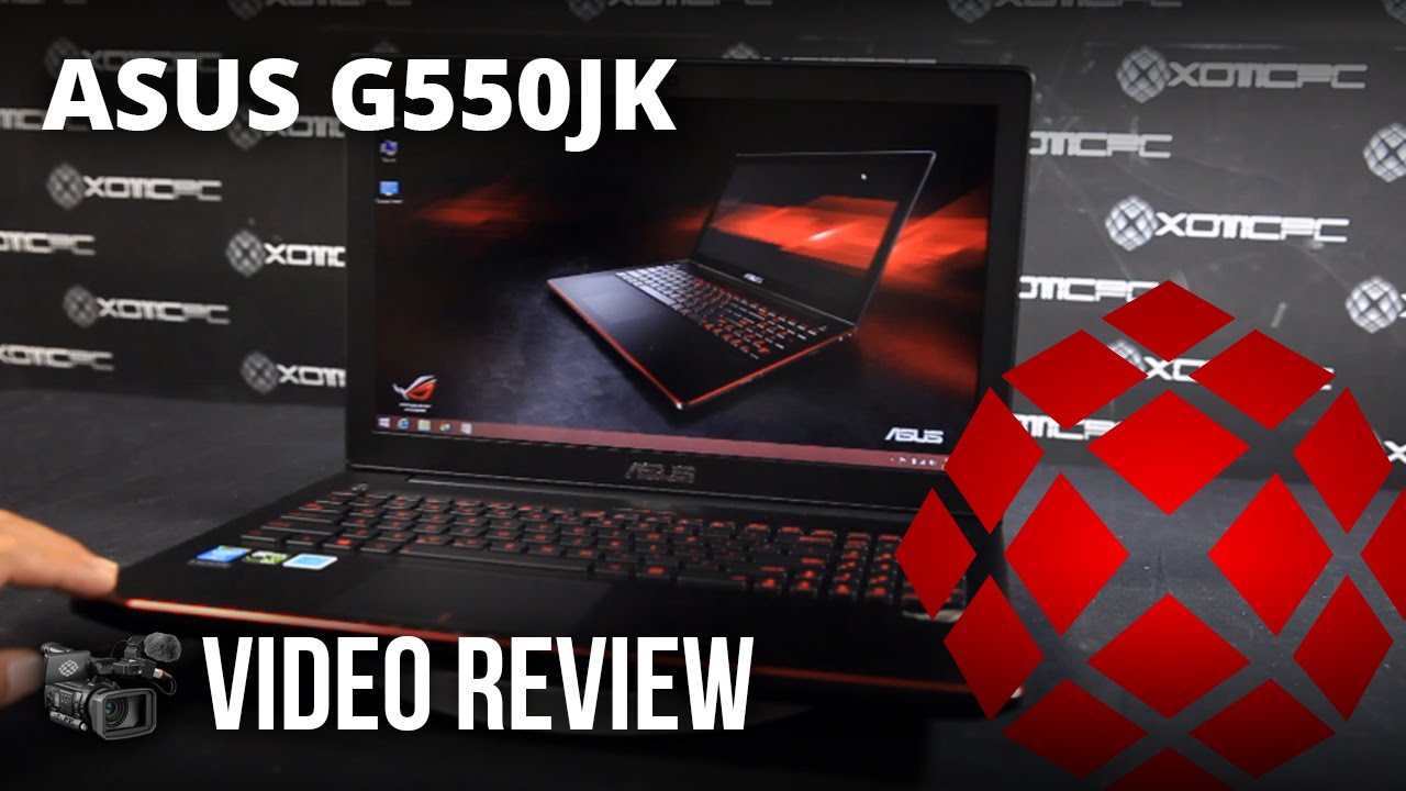 galleri Behandle Med venlig hilsen ASUS G550JK - Full Review by XOTIC PC - YouTube