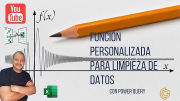 POWER QUERY- LIMPIEZA DE DATOS AUTOMÁTICAS CON FUNCIONES PERSONALIZADAS