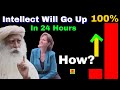 Sadhguru | If You Do This 24 hours | Your Intellect Will Sharpness Up 100%