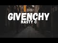 Nasty C - Givenchy (Lyrics)