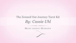 The Zenned Out Journey Tarot Kit Flip Through