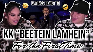Latinos react to KK - Beetein Lamhein for the first time 🔥