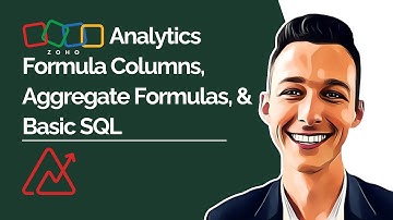 Zoho Analytics Formula Columns, Aggregate Formulas, & Basic SQL