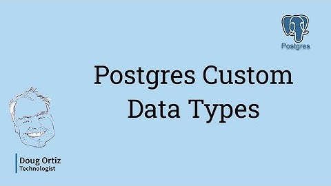 Harnessing Postgres Custom Data Types