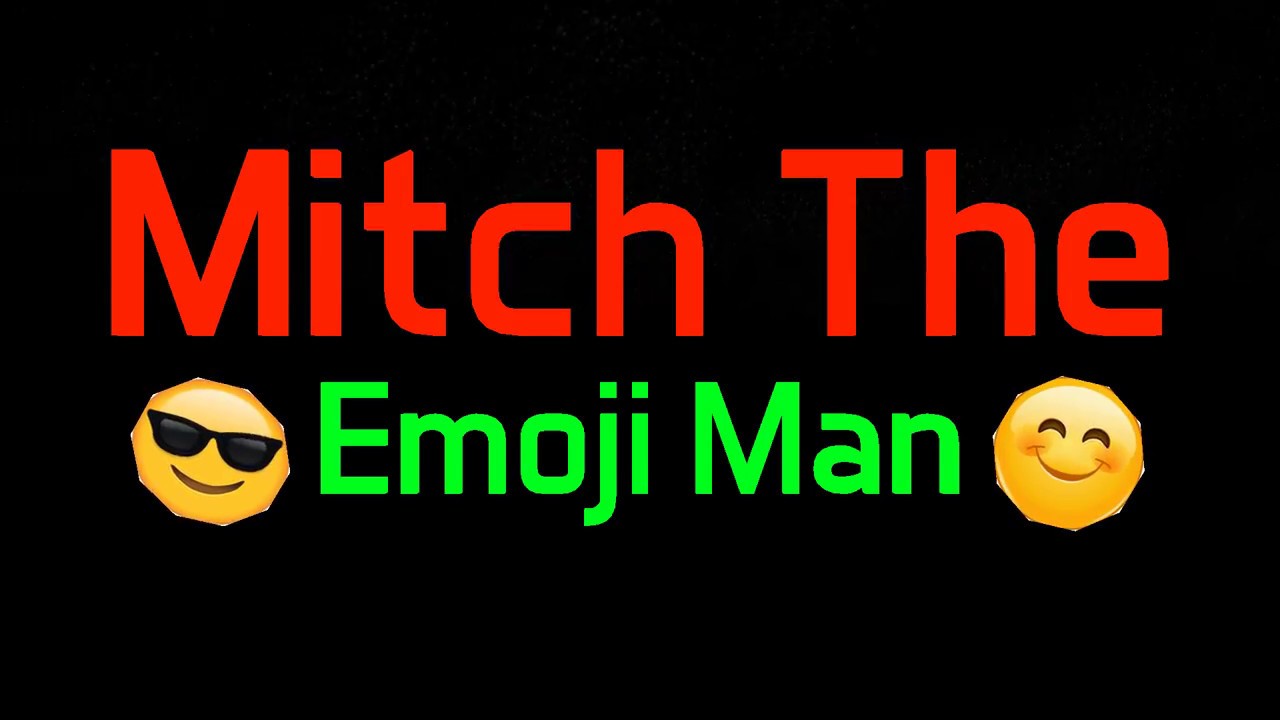 Mitch The Emoji Man Intro Youtube - wahhh emoji roblox