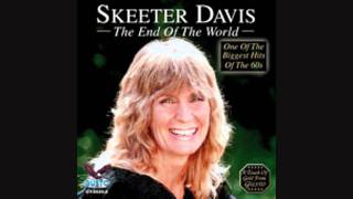 Skeeter Davis - The End Of The World chords