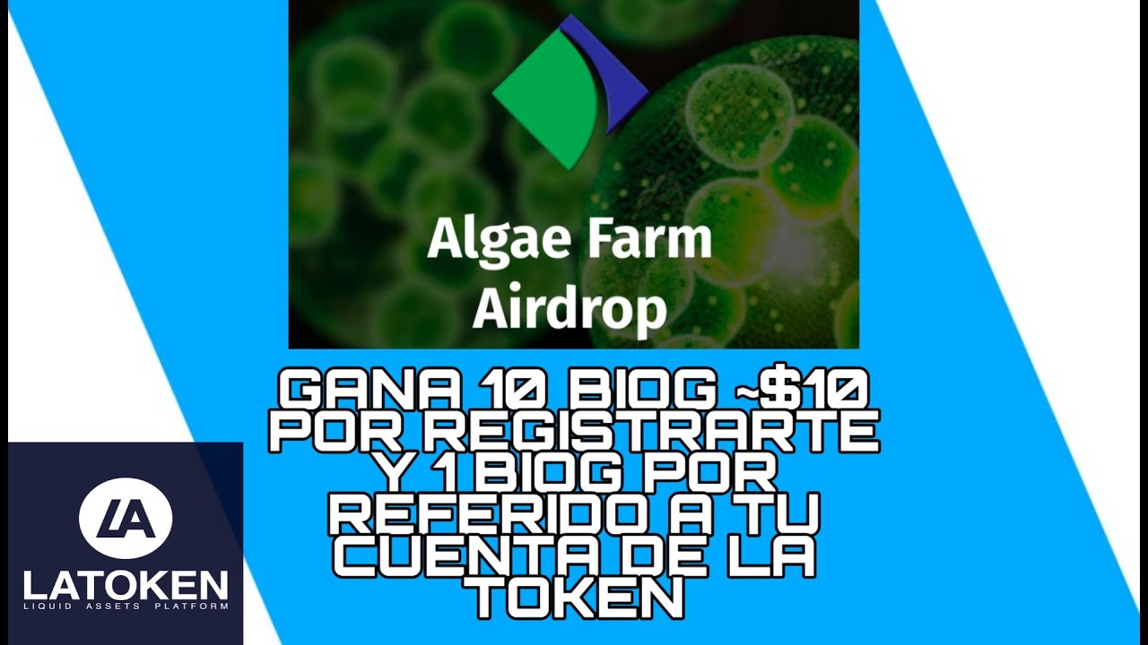 Nuevo Airdrop en LA Token Algae Farm Airdrop gana 10 BIOG 10 USD y 1 ...