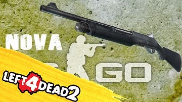 [L4D2] Custom Weapon: CS:GO Nova