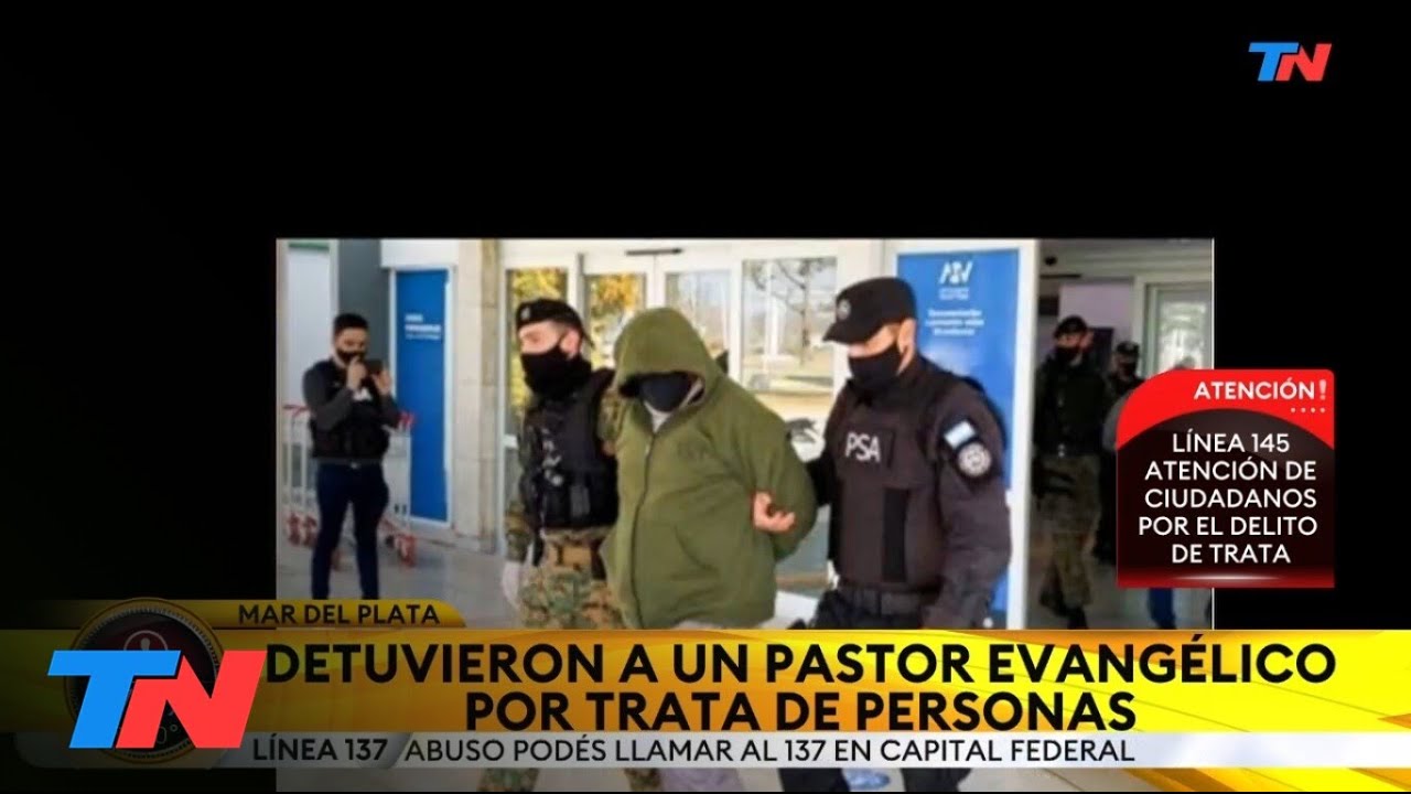 Mar del Plata I Detuvieron a un pastor evangélico por trata de personas ...
