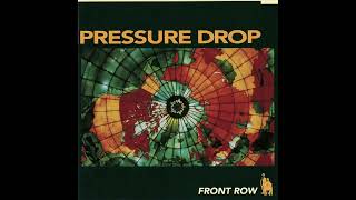 Pressure Drop - Front Row (1993)