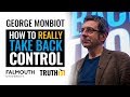 George Monbiot: How to Really Take Back Control