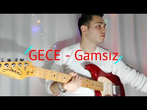 GECE - Gamsız