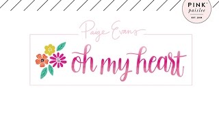 Scrapbooking - Pink Paislee Oh my Heart Collection