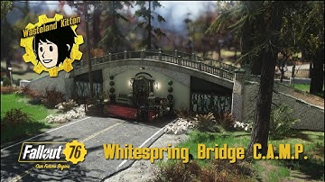 Fallout 76 C.A.M.P. Build - Whitespring Bridge