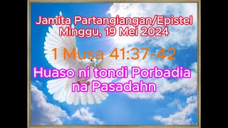 Jamita Partangiangan/Epistel Minggu 19 Mei 2024: Huaso NiTondi Parbadia Na Pasadahon:1 Musa 41:37-42