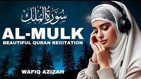 🔴Alquran Merdu, MUROTTAL ALQURAN MERDU, SURAH AL-MULK, WAFIQ AZIZAH