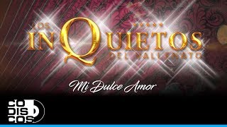 Mi Dulce Amor, Los Inquietos Del Vallenato - Audio chords