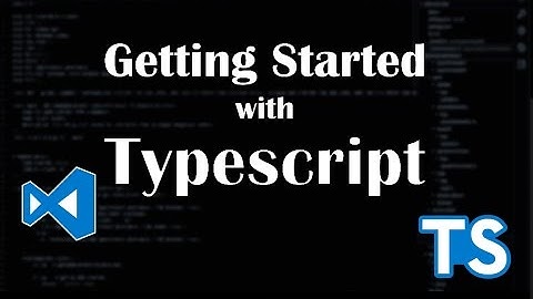 Getting Started with Typescript - Episode 1
