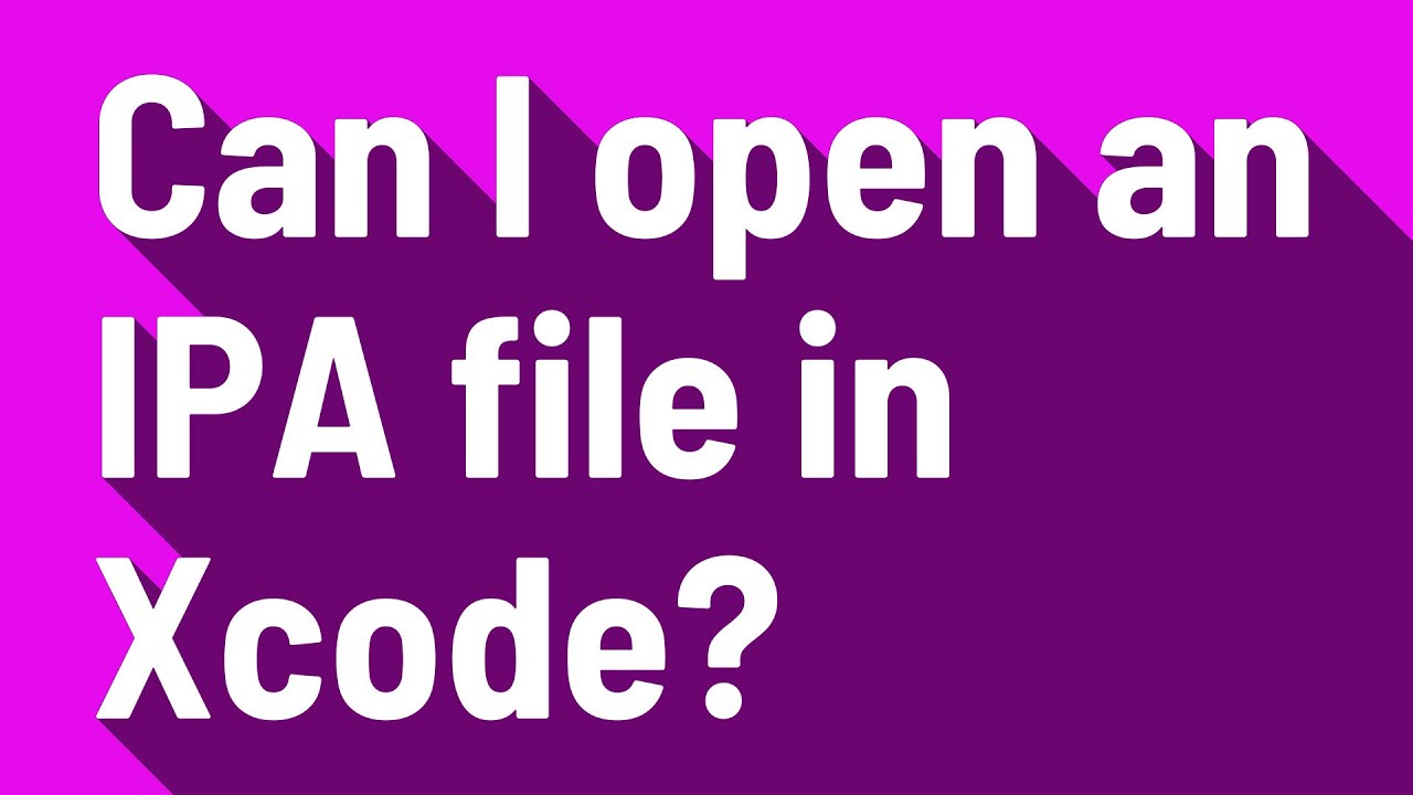 Can I open an IPA file in Xcode? - YouTube