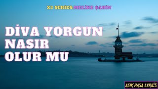 Meli̇ke Şahi̇n - Di̇va Yorgun Sözlerilyrics