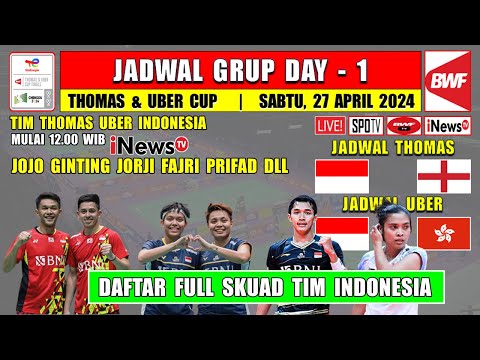 Jadwal Thomas &amp; Uber Cup 2024 Hari Ini Day 1 Babak Grup ~ INDONESIA vs HONG KONG &amp; INGGRIS