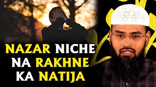 Nazar Niche Na Rakhne Ka Natija By Adv. Faiz Syed