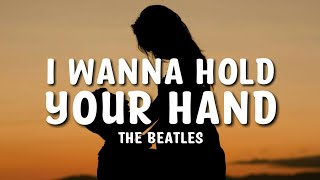 The Beatles - I Wanna Hold Your Hand Lyrics