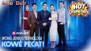 【Indo Dub】Wong Jenius Teknologi Kowé Pecat!🔥Jenius Teknologi Dipecat?! Gabung Rival Cantik……