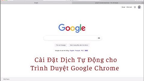 Cài đặt dịch tự động cho trình duyệt Google Chrome