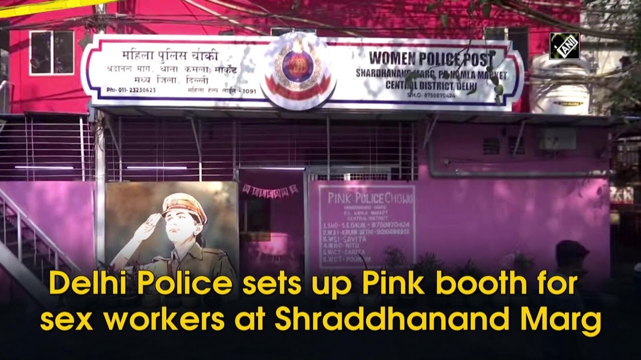 Delhi Police sets up Pink Booth for sex workers at Shraddhanand Marg -  Delhi Police