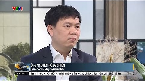 [VTV1] GẠCH TẤM LỚN EUROTILE: HIỆN ĐẠI HOÁ NGÀNH SẢN XUẤT VẬT LIỆU XÂY DỰNG