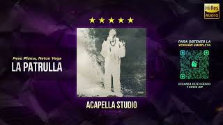 LA PATRULLA - Peso Pluma, Neton Vega 🎙️ ACAPELLA STUDIO (Filtrar IA)