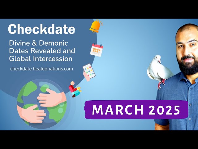Checkdate for March 2025: Divine & Demonic Dates Revealed & Global Intercession by Tony Francis