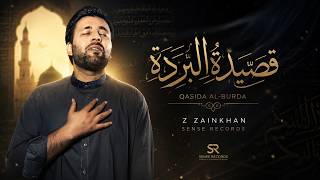 Qasida Al-Burda | قصيدة البردة | Z Zainkhan | Sense Records
