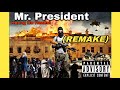 Mr president remake prod pan