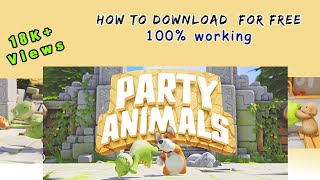 How to Download Party Animals For Free | ஜி.ஜி.எச் தமிழ்