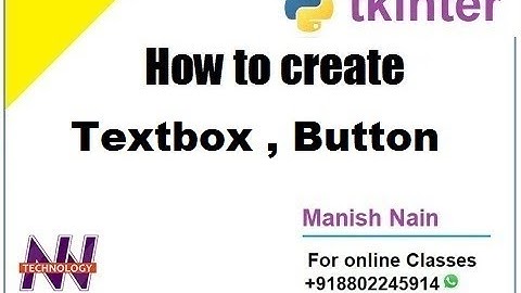 tkinter tutorial in hindi | How to Create Textbox , Button  in tkinter  | Hindi | Manish Nain