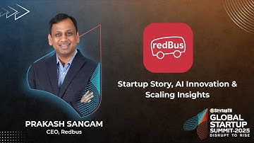 Redbus | Startup Story, AI Innovation & Scaling Insights | Prakash Sangam | TNGSS 2025