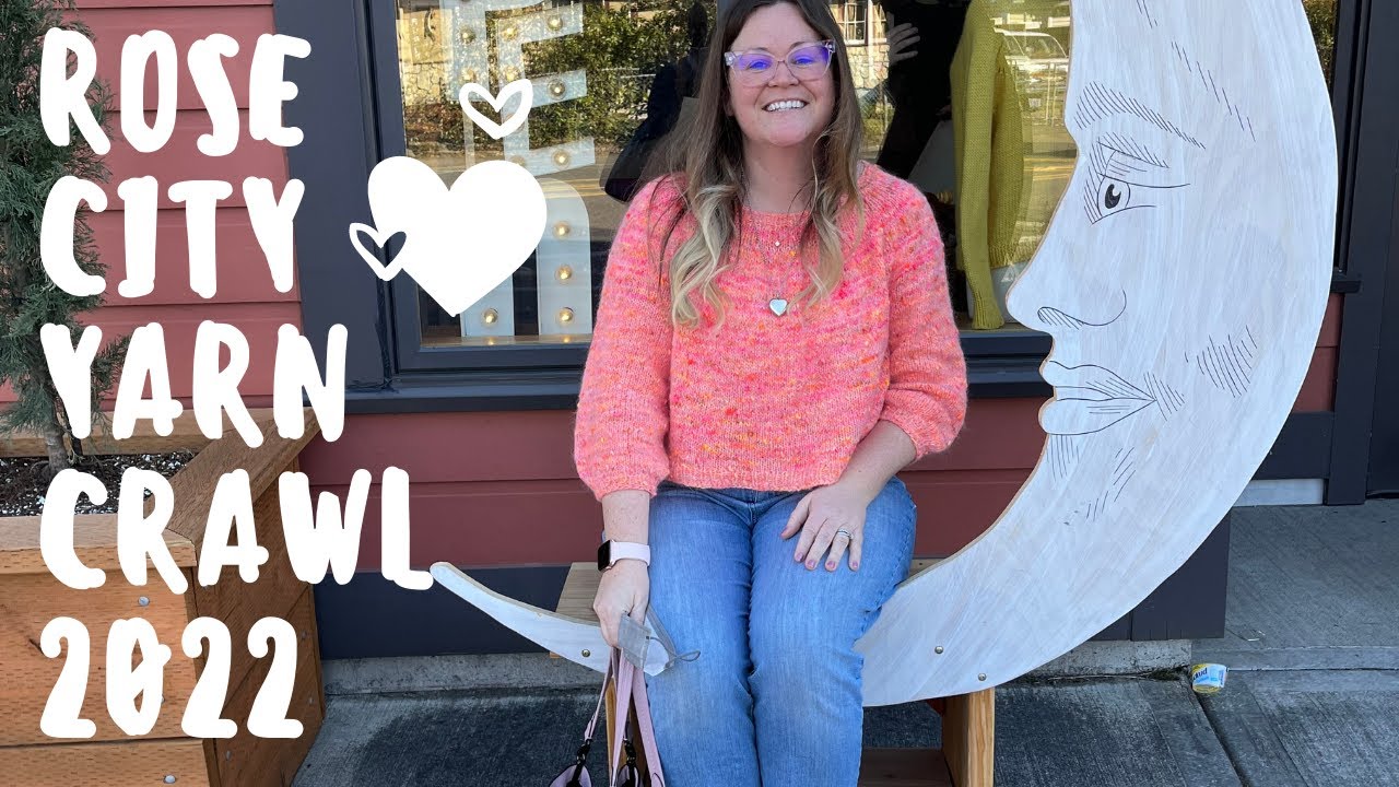 Rose City Yarn Crawl 2022 Vlog YouTube