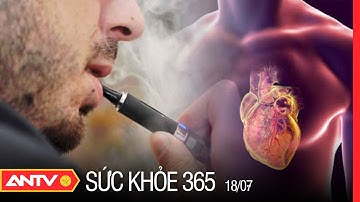 Mối Liên Hệ Giữa Hút Thuốc Lá Và Các Bệnh Lý Tim Mạch | Sức khỏe 365 | ANTV
