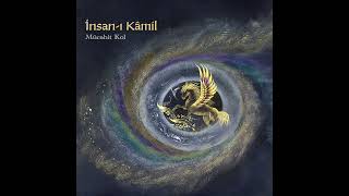 Mücahit Kol - İnsan - I Kamil (Niyazi - I Mısri) Resimi