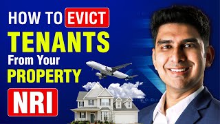 NRI's - How to Evict Tenants from Property in India