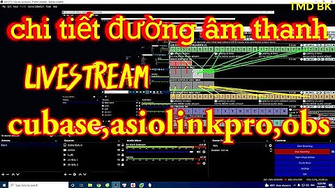 Hướng dẫn cài asiolinkpro,setup âm thanh cubase và obs để livestream chi tiết!