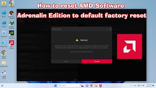 How to reset AMD Software꞉ Adrenalin Edition to default factory reset 2023 screenshot 3