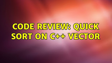 Code Review: Quick Sort on C++ vector (2 Solutions!!)
