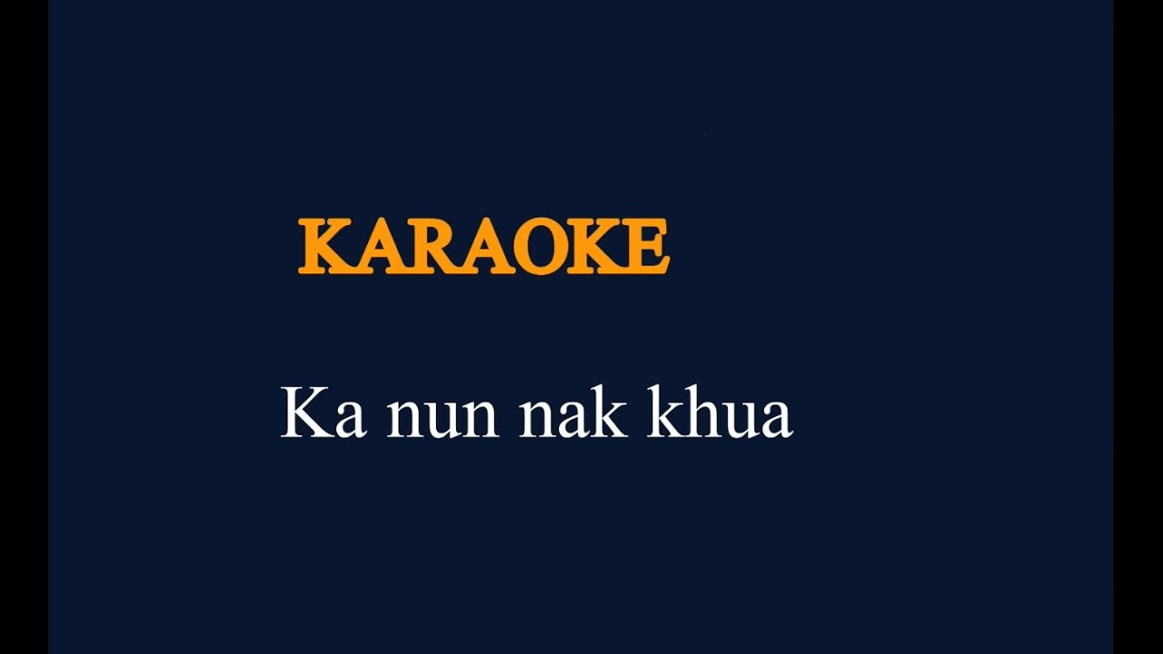 Ka nun nak khua - Karaoke - PBK Liankhuma